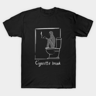 Cigarette break (white version) T-Shirt